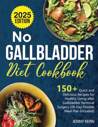No Gallbladder Diet Cookbook: 150+ Healthy and Flavorful Recipes to Prevent Gallbladder Diseases | A 28-Day Meal Plan to Avoid Gallstones, Cholecystitis, Inflammation, and Live a Healthier Life von PublishDrive