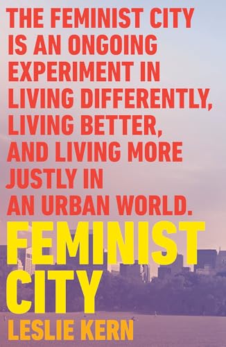 Feminist City: Claiming Space in a Man-Made World von Verso