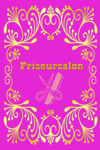 Notizbuch für Friseursalon Friseur Geschenkbuch ist das perfekte Geschenk für ihre Friseuse Friseur Salon Barbershop Barbier Taschenbuch zum ... Pink: Notizheft Schreibheft Taschenbuch Buch Notizbuch für Friseursalon Friseur Geschenkbuch ist das perfekte Geschenk für ihre Friseuse Friseur Salon Barbershop Barbier Taschenbuch zum ... Pink: Notizheft Schreibheft Taschenbuch Buch