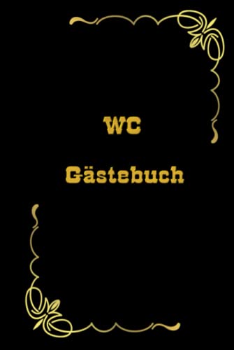 WC Gästebuch Geschenkidee Kloordnung Klo Gäste WC Eintragbuch Guest book Kloregeln Toiletten Klobuch Lektüre stille Örtchen lustiges Geschenk Klo ... Taschenbuch 007 Schwarz Fotoalbum DIN A5 WC Gästebuch Geschenkidee Kloordnung Klo Gäste WC Eintragbuch Guest book Kloregeln Toiletten Klobuch Lektüre stille Örtchen lustiges Geschenk Klo ... Taschenbuch 007 Schwarz Fotoalbum DIN A5 von Independently published