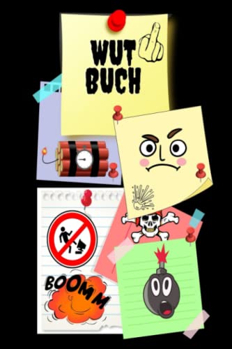 Wutbuch Wut Buch Stau Buch Mein Wuttagebuch Kritzelbuch Abreagierbuch Wutentladung Malbuch Motivations- Notizbuch Taschenbuch Tagebuch Eintragbuch ... Notizblock: Geschenkidee für jeden Anlass Wutbuch Wut Buch Stau Buch Mein Wuttagebuch Kritzelbuch Abreagierbuch Wutentladung Malbuch Motivations- Notizbuch Taschenbuch Tagebuch Eintragbuch ... Notizblock: Geschenkidee für jeden Anlass von Independently published