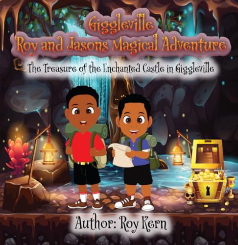 Giggleville Roy and Jasons Magical Adventure: The Treasure of the Enchanted Castle in Giggleville von Book Writing Genie