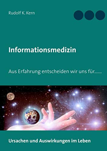 Informationsmedizin: Aus Erfahrung entscheiden wir uns für....... von Books on Demand GmbH