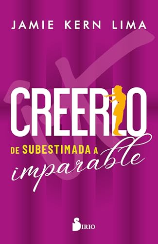 Creerlo: De subestimada a imparable von Editorial Sirio