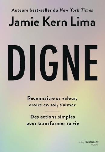 Digne - Reconnaître sa valeur, croire en soi, s'aimer Digne - Reconnaître sa valeur, croire en soi, s'aimer von TREDANIEL