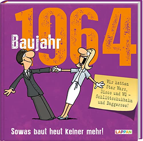 Baujahr 1964: Sowas baut heut keiner mehr! | Lustiges Geschenkbuch zum runden Geburtstag mit vielen Fotos, Texten und Erinnerungen! (Baujahr-Reihe) von Lappan