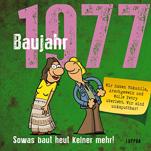Baujahr 1977: Sowas baut heut keiner mehr! (Baujahr-Reihe)