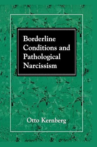 Borderline Conditions and Pathological Narcissism (The Master Work Series)