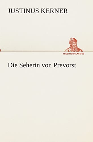 Die Seherin von Prevorst (TREDITION CLASSICS)