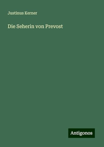 Die Seherin von Prevost von Antigonos Verlag