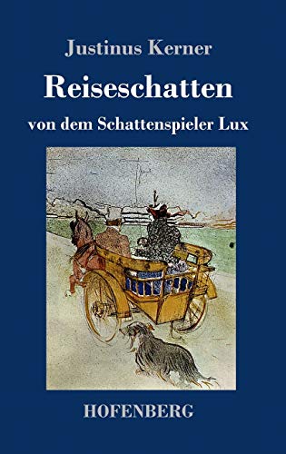 Reiseschatten: von dem Schattenspieler Lux von Hofenberg