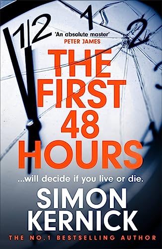 The First 48 Hours: the twisting new thriller from the Sunday Times bestseller