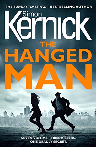 The Hanged Man: (The Bone Field: Book 2): a pulse-racing, heart-stopping and nail-biting thriller from bestselling author Simon Kernick