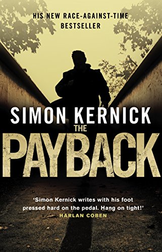 The Payback: (Dennis Milne: book 3): a punchy, race-against-time thriller from bestselling author Simon Kernick (Dennis Milne, 3) von Corgi
