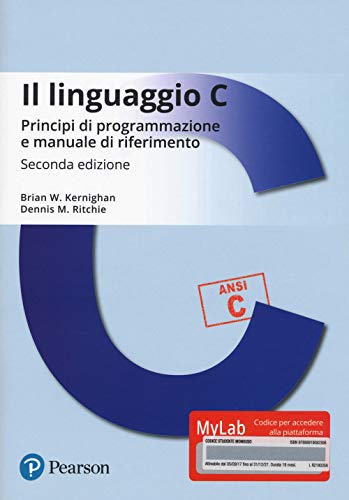 Il linguaggio C. Principi di programmazione e manuale di riferimento. Ediz. MyLab (Informatica) von Pearson