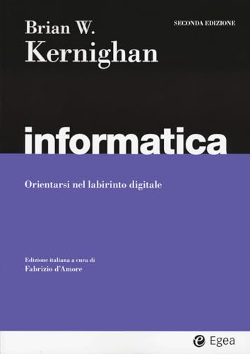 Informatica. Orientarsi nel labirinto digitale (I Manuali) von EGEA
