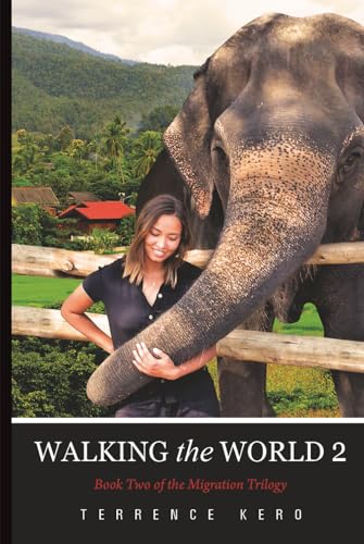 Walking the World 2: Book Two of the Migration Trilogy Walking the World 2: Book Two of the Migration Trilogy von Writersclique.com
