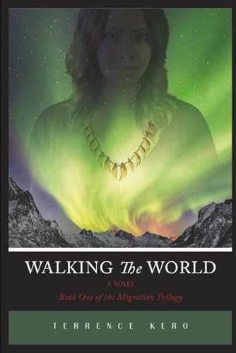 Walking the World: Book One of the Migration Trilogy Walking the World: Book One of the Migration Trilogy von Writersclique.com