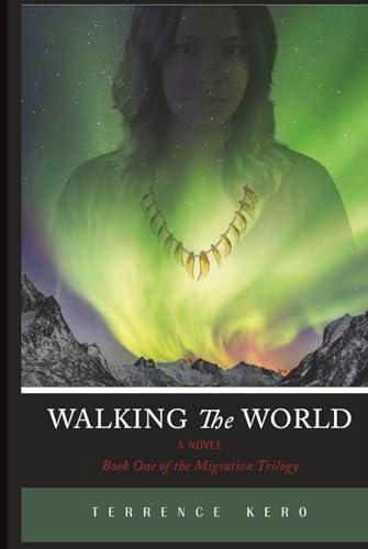 Walking the World: Book One of the Migration Trilogy Walking the World: Book One of the Migration Trilogy von Writersclique.com