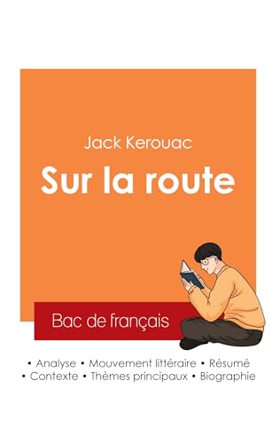 Réussir son Bac de français 2025 : Analyse du roman Sur la route de Jack Kerouac von Bac de français