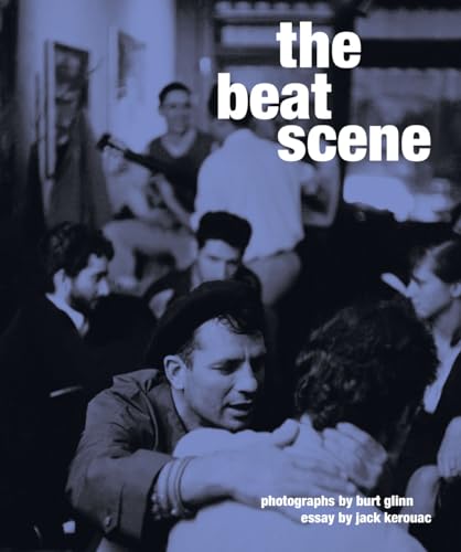 The Beat Scene: Photographs by Burt Glinn The Beat Scene: Photographs by Burt Glinn von Reel Art Press