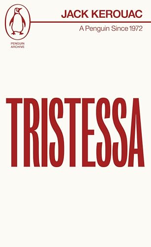 Tristessa: Jack Kerouac (Penguin Archive) von Penguin Books Ltd (UK)