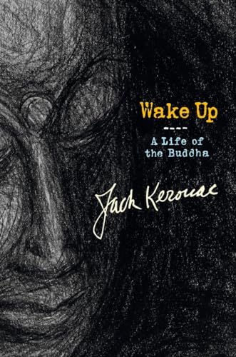 Wake Up: A Life of the Buddha Wake Up: A Life of the Buddha
