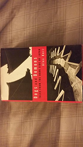 Dogs and Demons: Tales from the Dark Side of Japan