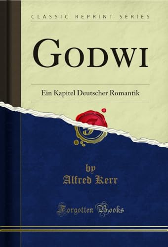 Godwi (Classic Reprint): Ein Kapitel Deutscher Romantik: Ein Kapitel Deutscher Romantik (Classic Reprint)