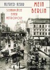 Mein Berlin: Schauplätze einer Metropole