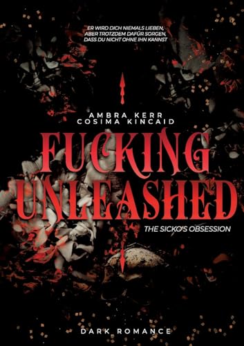 FUCKING UNLEASHED: The Sickos Obsession von tredition