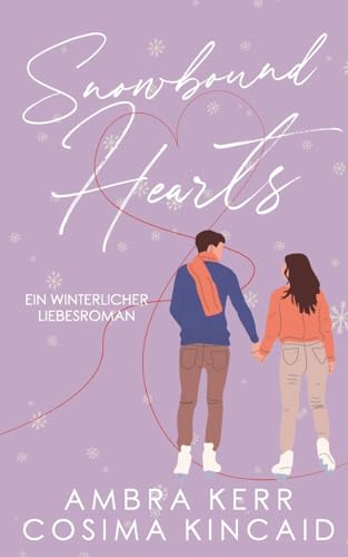 SNOWBOUND HEARTS: Eine winterliche Lovestory in Vermont