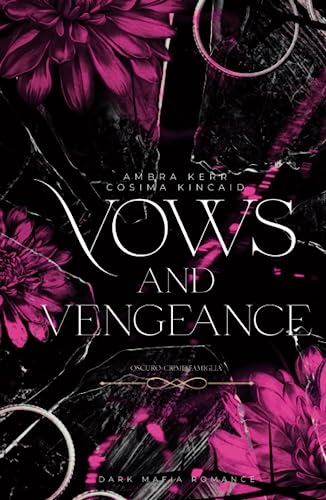 Vows and Vengeance: Oscuro Crime Famiglia von Independently published