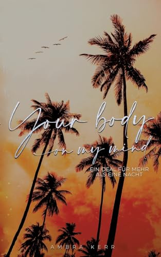 Your body on my mind: Ein Deal für mehr als eine Nacht (Honolulu Sun) von tredition