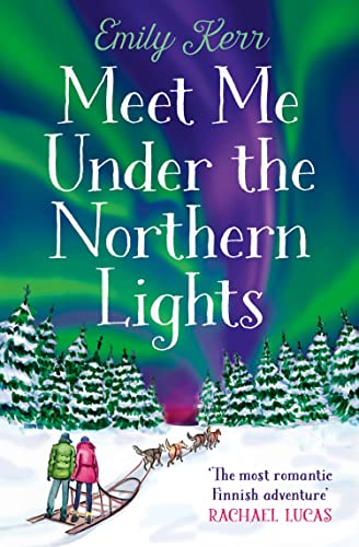 Meet Me Under the Northern Lights: an uplifting romance perfect for a cosy night