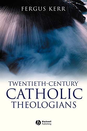 Twentieth-Century Catholic Theologians: From Neoscholasticism to Nuptial Mysticism Twentieth-Century Catholic Theologians: From Neoscholasticism to Nuptial Mysticism von Wiley-Blackwell