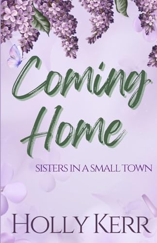 Coming Home (Sisters in a Small Town) von Three Birds Press