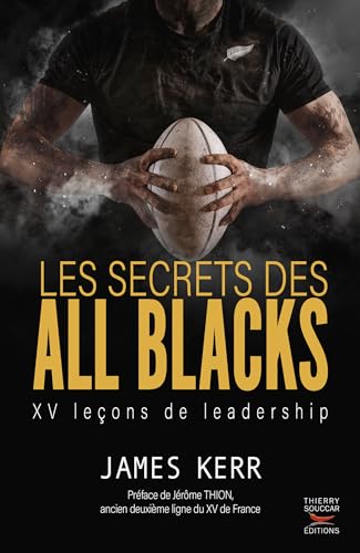 Les secrets des all blacks: XV leçons de leadership von THIERRY SOUCCAR