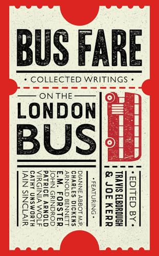 Bus Fare: Collected Writings on the London Bus von AA Publishing