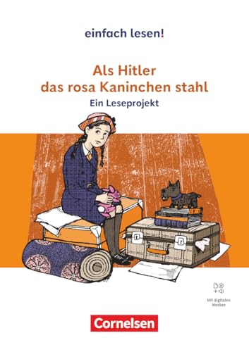 Einfach lesen! - Leseprojekte - Leseförderung ab Klasse 5 - Ausgabe ab 2024: Als Hitler das rosa Kaninchen stahl - Ein Leseprojekt nach dem ... Leseförderung ab Klasse 5 - Ausgabe ab 2024) Einfach lesen! - Leseprojekte - Leseförderung ab Klasse 5 - Ausgabe ab 2024: Als Hitler das rosa Kaninchen stahl - Ein Leseprojekt nach dem ... Leseförderung ab Klasse 5 - Ausgabe ab 2024) von Cornelsen Verlag