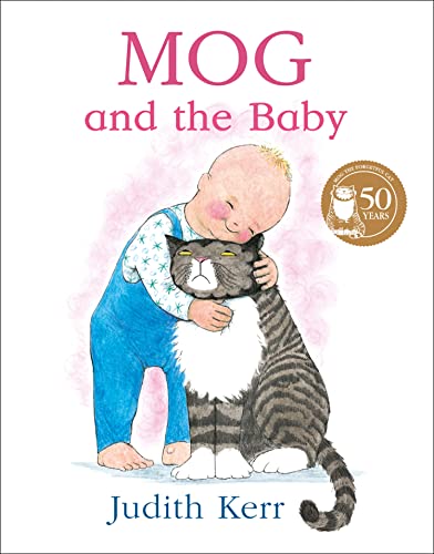 Mog and the Baby: The illustrated adventures of the nation’s favourite cat, from the author of The Tiger Who Came To Tea