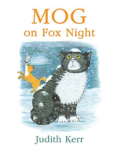 Mog on Fox Night: The illustrated adventures of the nation’s favourite cat, from the author of The Tiger Who Came To Tea Mog on Fox Night: The illustrated adventures of the nation’s favourite cat, from the author of The Tiger Who Came To Tea