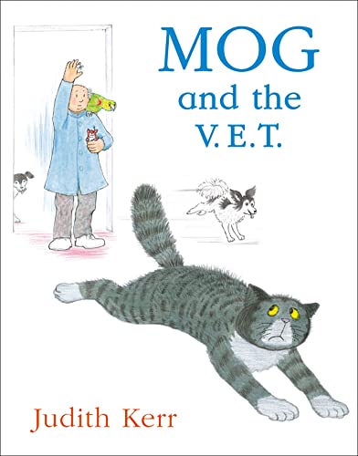 Mog and the V.E.T.: The illustrated adventures of the nation’s favourite cat, from the author of The Tiger Who Came To Tea (Mog the Cat Books)