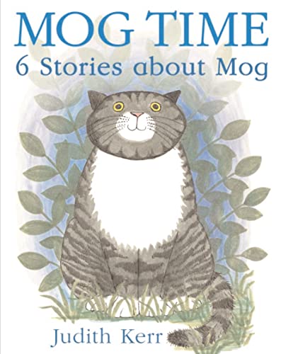 Mog Time: 6 Stories About Mog Mog Time: 6 Stories About Mog