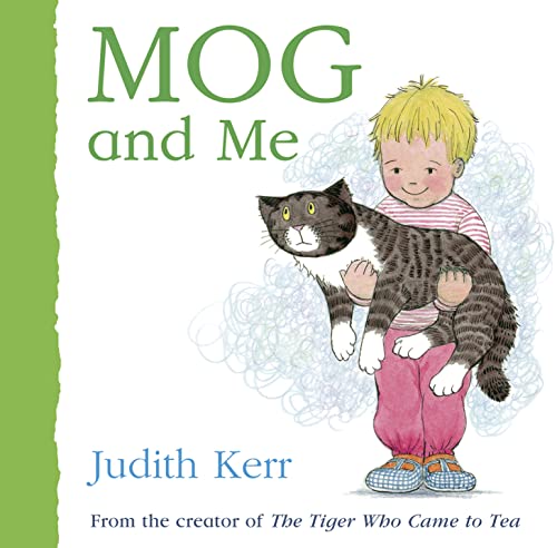 Mog and Me: The illustrated adventures of the nation’s favourite cat, from the author of The Tiger Who Came To Tea Mog and Me: The illustrated adventures of the nation’s favourite cat, from the author of The Tiger Who Came To Tea