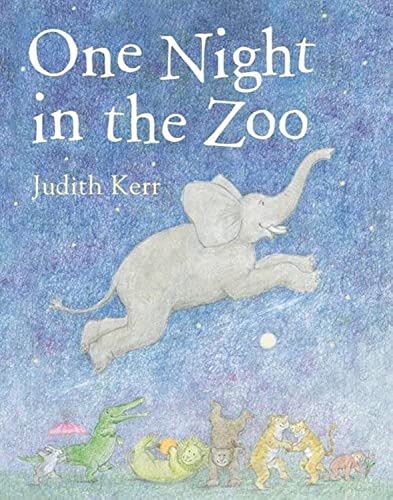 One Night in the Zoo: The classic illustrated children’s book from the author of The Tiger Who Came To Tea One Night in the Zoo: The classic illustrated children’s book from the author of The Tiger Who Came To Tea