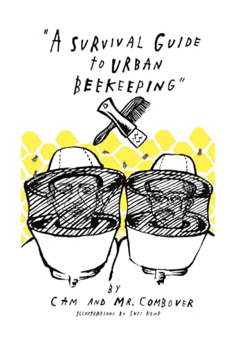A Survival Guide to Urban Beekeeping von Independently published