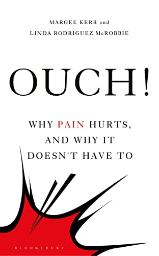 Ouch!: Why Pain Hurts, and Why it Doesn't Have To (Bloomsbury Sigma) von Bloomsbury