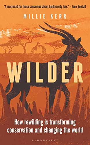 Wilder: How Rewilding is Transforming Conservation and Changing the World (Bloomsbury Sigma) von Bloomsbury Sigma