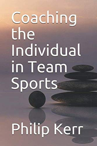 Coaching the Individual in Team Sports Coaching the Individual in Team Sports von Independently published